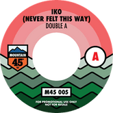 Double A - IKO (Never Felts This Way) (7-inch)