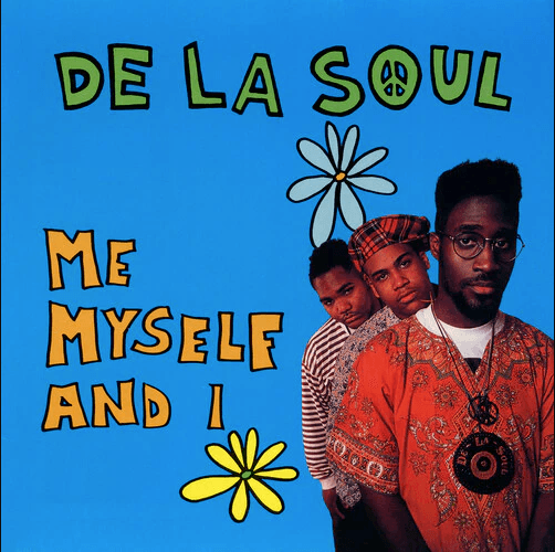 De La Soul - Me Myself and I (7-inch)