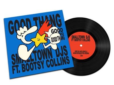 Smalltown DJs ft. Bootsy Collins - Good Thang (7-inch)
