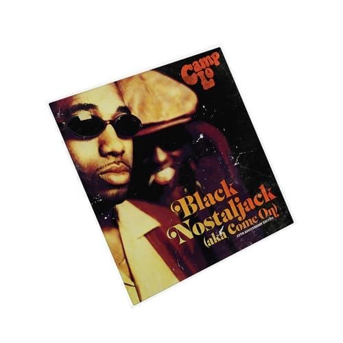 Camp Lo - Black Nostaljack (AKA Come On) (7-inch)