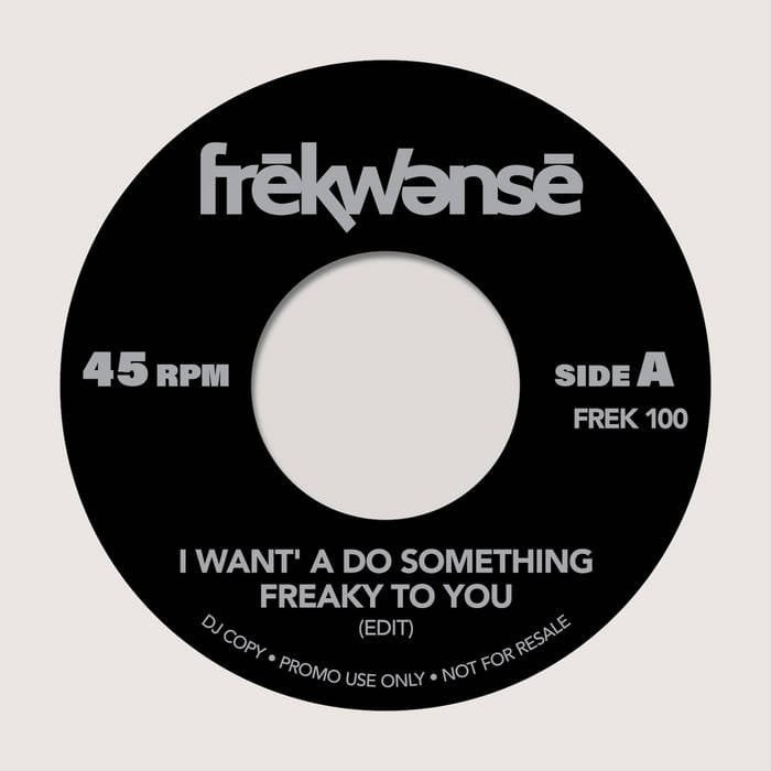 Frekwense - Freaky Thang Edits (7-inch)