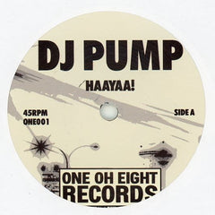 DJ Pump - Haayaa! / Oh My (7-inch)