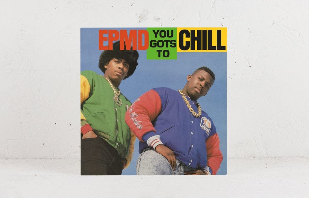 EPMD - You Gots To Chill (7-inch)