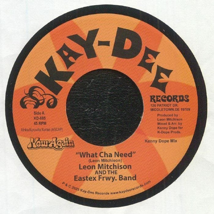 Leon Mitchison & The Eastex Freeway Band - What Cha Need / I'll Take You There (7-inch)