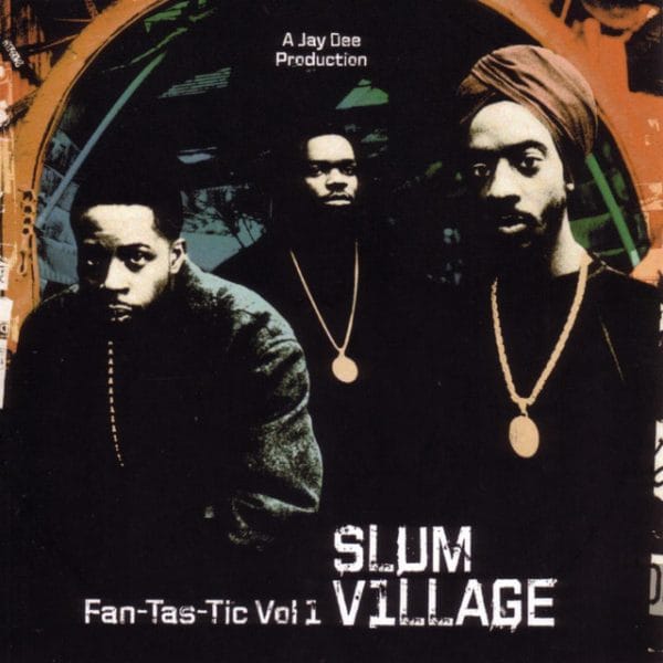 Slum Village - Fan-Tas-Tic (Vol. 1)